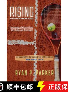 预订 Rising Stars and Stumbling Blocks: The Journeys of Michael Chang, Tracy Austin, and Maria Bueno [9785059811289]