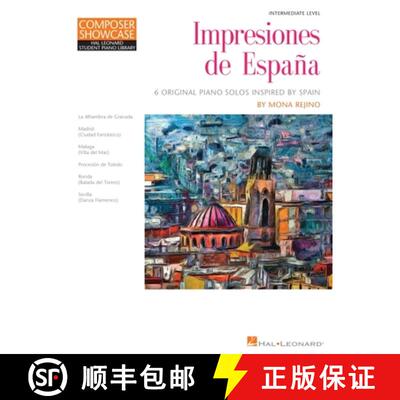 Impresiones de Espana - 6 Original Piano Solos Inspired by Spain by Mona Rejino: Composer Showcase Ha... [9781540087485]