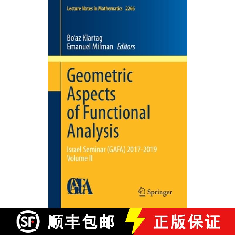 【3-4周达】Geometric Aspects of Functional Analysis : Israel Seminar (GAFA) 2017-2019 Volume II [9783030467616]