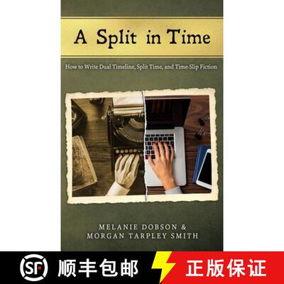 【3-4周达】A Split in Time: How to Write Dual Timeline, Split Time, and Time-Slip Fiction [9781952928024]