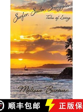 【3-4周达】Surfer, Sailor, Smuggler: Tales of Living [9780990382065]