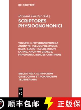 【3-4周达】Scriptores Physiognomonici, Vol. II: Physiognomonica Anonymi, Pseudopolemonis, Rasis, Secr... [9783598717819]