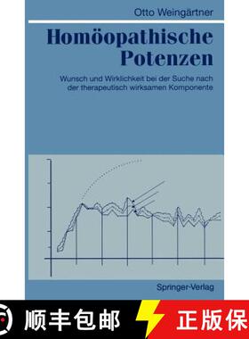 【3-4周达】Homöopathische Potenzen : Wunsch und Wirklichkeit bei der Suche nach der therapeutisch wi... [9783642776021]