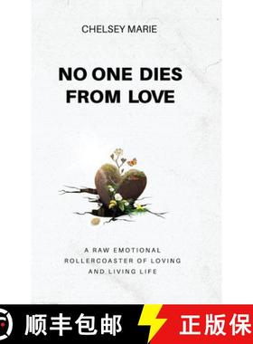 预订 No One Dies from Love: A Raw Emotional Rollercoaster of Loving and Living Life [9798988969518]