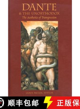 【3-4周达】Dante & the Unorthodox: The Aesthetics of Transgression [9780889204577]