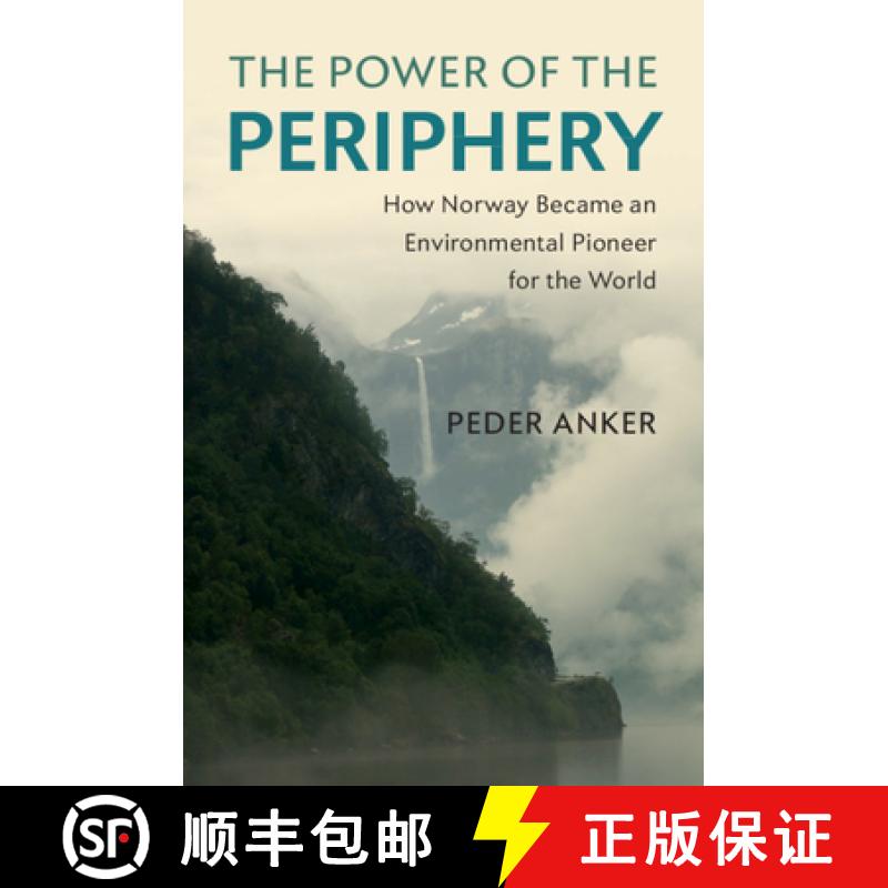 【3-4周达】The Power of the Periphery: How Norway Became an Environmental Pioneer for the World [9781108477567]