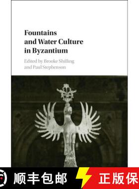【3-4周达】Fountains and Water Culture in Byzantium [9781107105997]