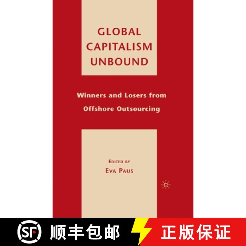 【3-4周达】Global Capitalism Unbound : Winners and Losers from Offshore Outsourcing [9781349539819]