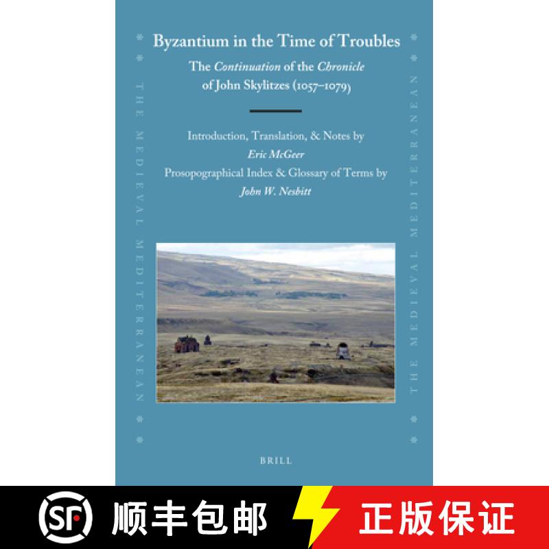 【3-4周达】Byzantium in the Time of Troubles: The Continuation of the Chronicle of John Skylitzes (10... [9789004418943]