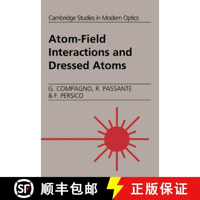 【3-4周达】Atom-Field Interactions and Dressed Atoms: - Atom-Field Interactions and Dressed Atoms [9780521419482]