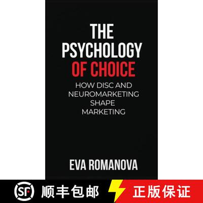 【3-4周达】精装 The Psychology of Choice: How DISC and Neuromarketing Shape Marketing [9798999949431]