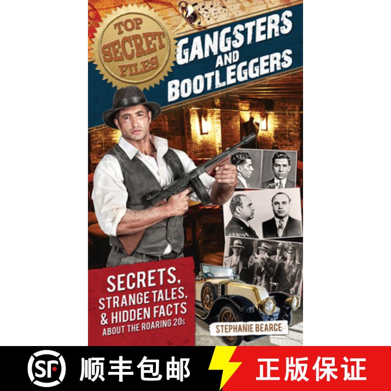 【3-4周达】Top Secret Files: Gangsters and Bootleggers, Secrets, Strange Tales, and Hidden Facts abou... [9781618214614]