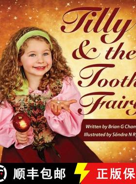 预订 Tilly and the Tooth Fairy: A children's fairy tale picture book storybook fairytale [9780998369709]
