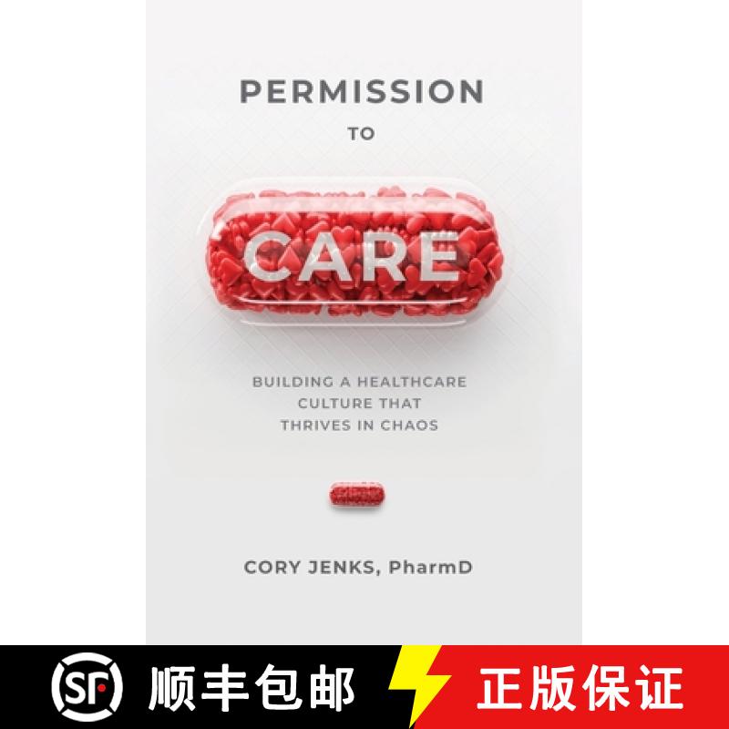 【2-3周达】Permission to Care: Building a Healthcare Culture That Thrives in Chaos [9781954801318]