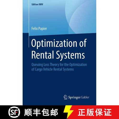 【3-4周达】Optimization of Rental Systems : Queuing Loss Theory for the Optimization of Cargo Vehicle... [9783658243128]