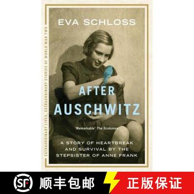 【3-4周达】After Auschwitz: A Story of Heartbreak and Survival by the Stepsister of Anne Frank [9781444760712]