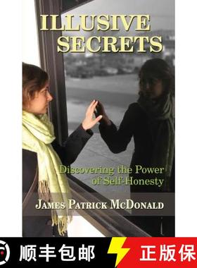 【3-4周达】Illusive Secrets: Discovering the Power of Self-Honesty [9781942899358]