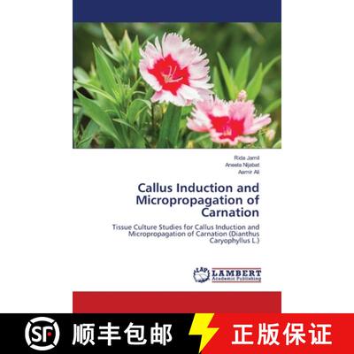 预订 Callus Induction and Micropropagation of Carnation [9786139844852]