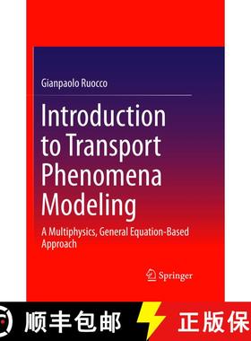 【3-4周达】Introduction to Transport Phenomena Modeling : A Multiphysics, General Equation-Based Appr... [9783319883236]