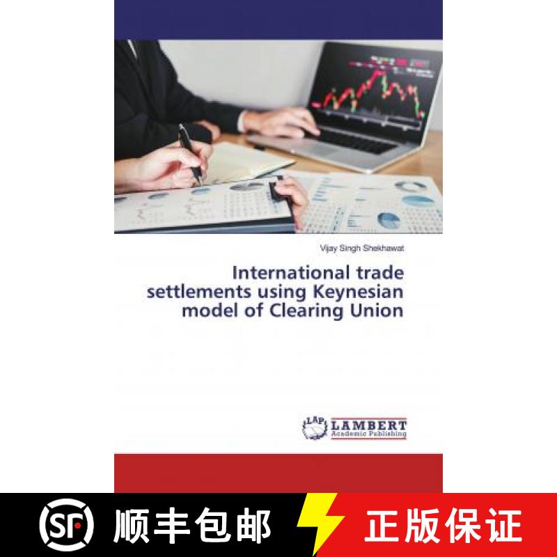 预订 International trade settlements using Keynesian model of Clearing Union [9786134976992]