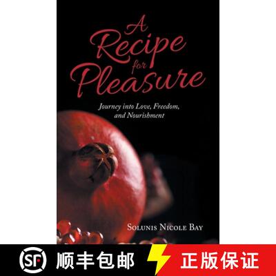 【3-4周达】A Recipe for Pleasure: Journey into Love, Freedom, and Nourishment [9798765232057]
