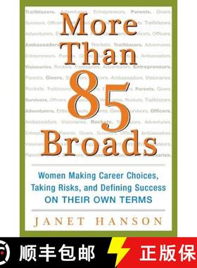 预订 More Than 85 Broads: Women Making Career Choices, Taking Risks, and Defining Success - On Their ... [9780071823296]