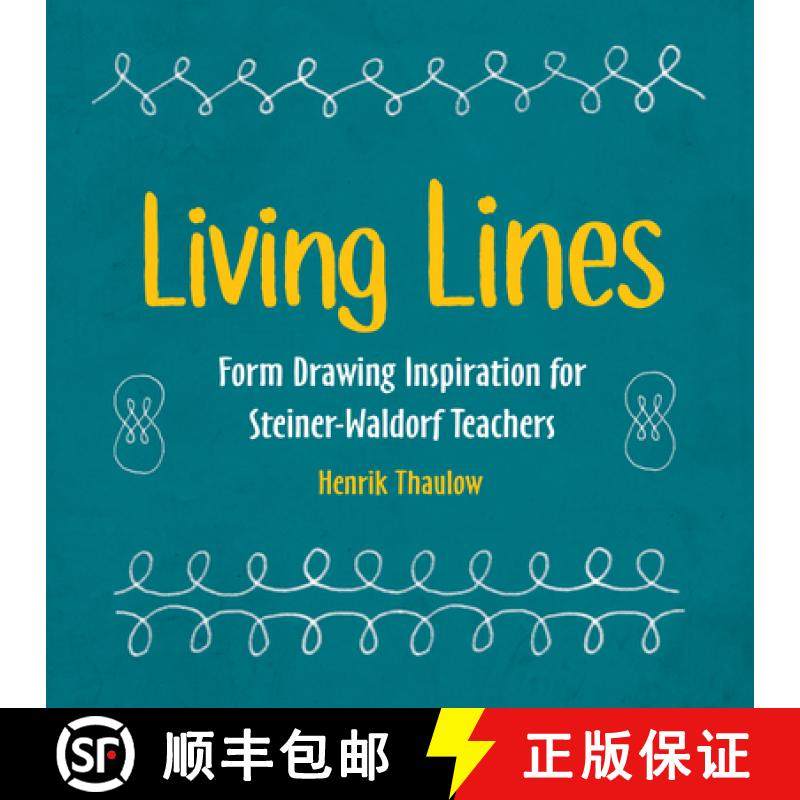 【3-4周达】Living Lines: Form Drawing Inspiration for Steiner-Waldorf Teachers [9781782506102]