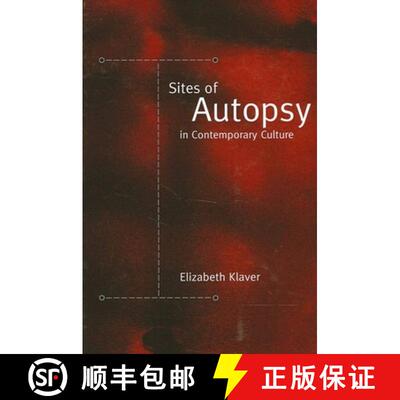 【3-4周达】Sites of Autopsy in Contemporary Culture [9780791464267]