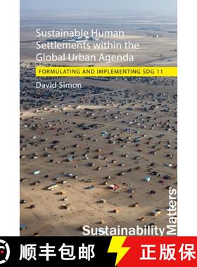 【3-4周达】Sustainable Human Settlements within the Global Urban Agenda : Formulating and Implementin... [9781788214964]
