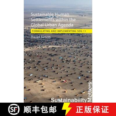 【3-4周达】Sustainable Human Settlements within the Global Urban Agenda : Formulating and Implementin... [9781788214964]
