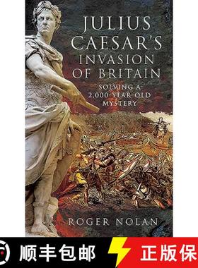 【3-4周达】Julius Caesar's Invasion of Britain: Solving a 2,000-Year-Old Mystery [9781526747914]