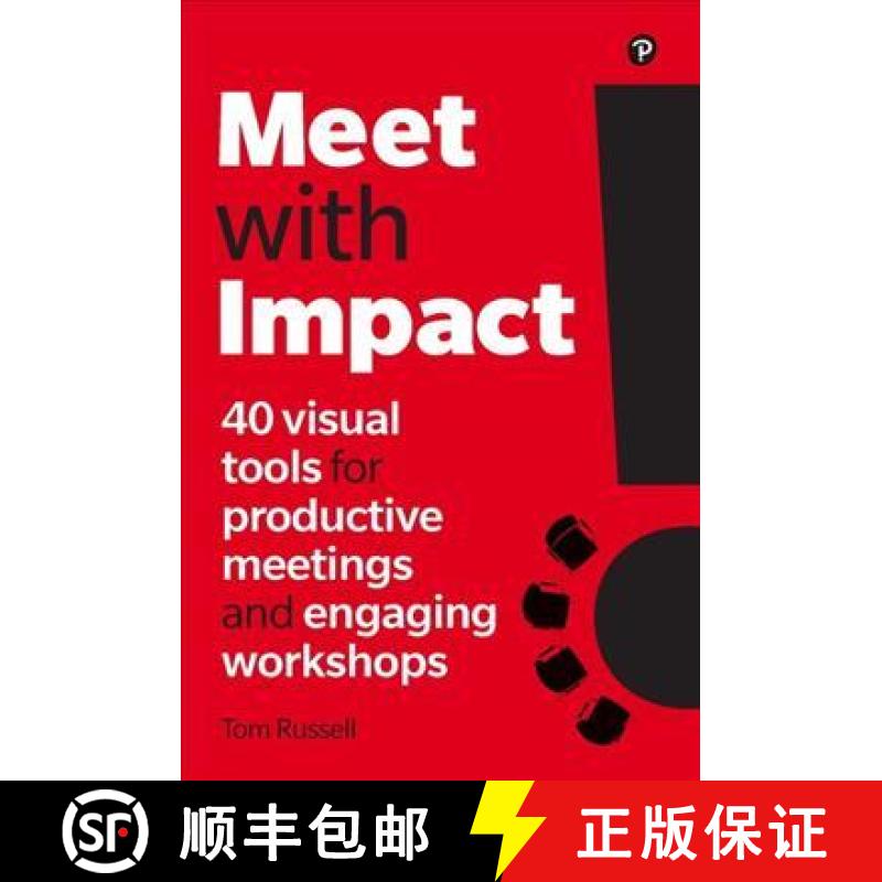 【2-3周达】Meet with Impact: 40 Visual Tools for Productive Meetings and Engaging Workshops [9781292262956]