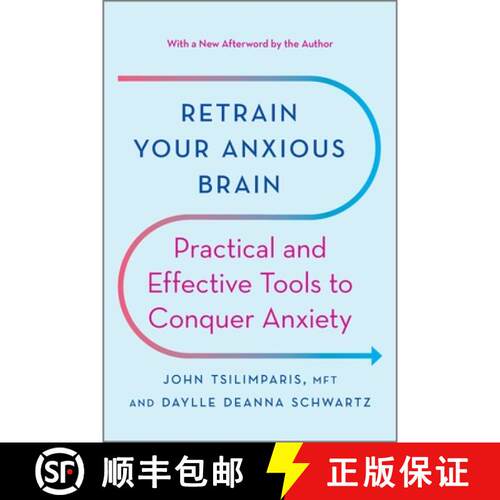 【3-4周达】Retrain Your Anxious Brain: Practical and Effective Tools to Conquer Anxiety [9781335425690]