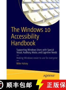 【3-4周达】The Windows 10 Accessibility Handbook : Supporting Windows Users with Special Visual, Audi... [9781484217320]