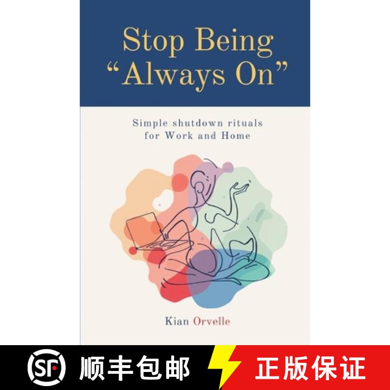 【3-4周达】Stop Being Always On:  Simple Shutdown Rituals for Work and Home [9788169888950]图片