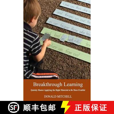 【3-4周达】Breakthrough Learning: Quickly Master Applying the Right Material to Be More Fruitful [9780692760413]