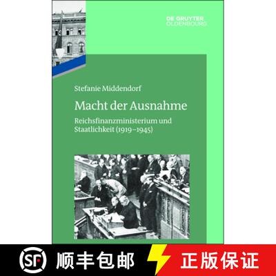 【3-4周达】Macht Der Ausnahme: Reichsfinanzministerium Und Staatlichkeit (1919-1945) [9783110712186]