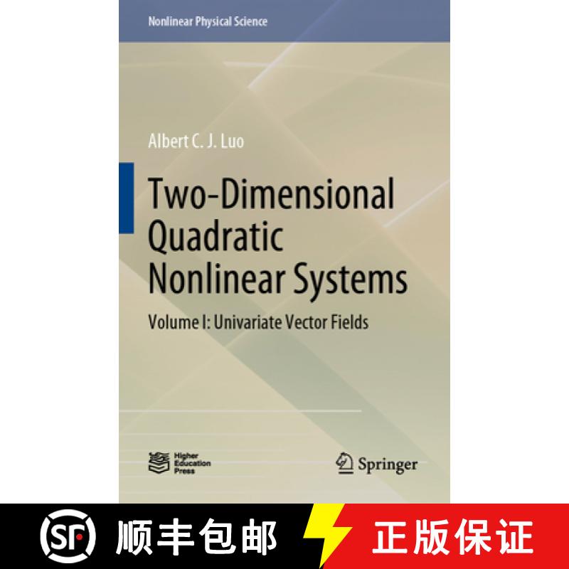 【3-4周达】Two-Dimensional Quadratic Nonlinear Systems: Volume I: Univariate Vector Fields [9789811678752]
