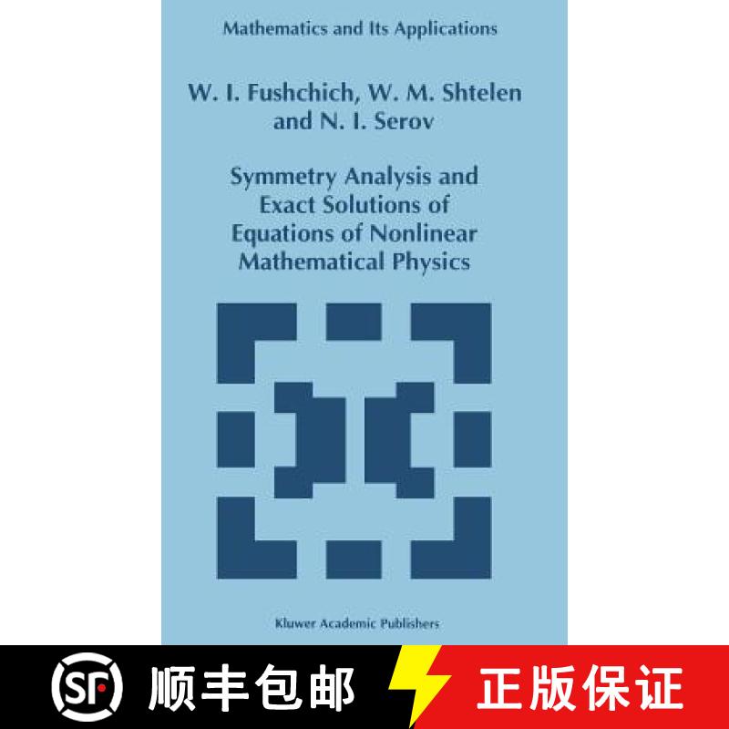 【4周达】Symmetry Analysis and Exact Solutions of Equations of Nonlinear Mathematical Physics [9780792321460]