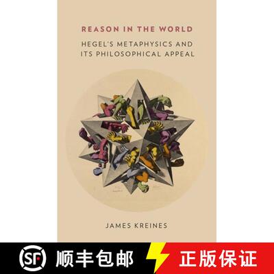 【3-4周达】精装 Reason in the World: Hegel's Metaphysics and Its Philosophical Appeal [9780190204303]