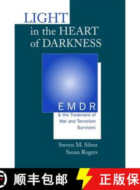 【3-4周达】Light in the Heart of Darkness: EMDR and the Treatment of War and Terrorism Survivors [9780393703665]