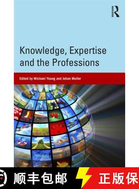 【3-4周达】Knowledge, Expertise and the Professions [9780415713917]