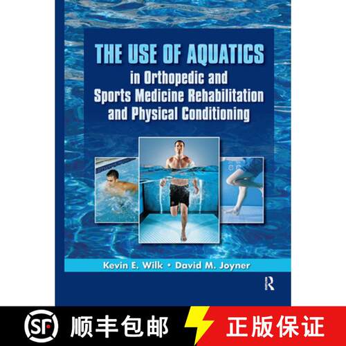 【3-4周达】精装 The Use of Aquatics in Orthopedics and Sports Medicine Rehabilitation and Physical Co... [9781556429514]