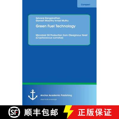 【3-4周达】Green Fuel Technology. Microbial Oil Production from Oleaginous Yeast (Cryptococcus curvatus) [9783960670445]