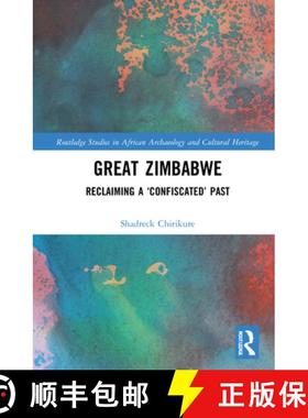 【3-4周达】Great Zimbabwe: Reclaiming a 'Confiscated' Past [9780367409999]