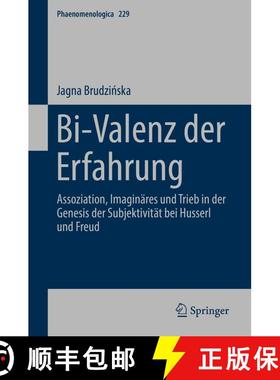 【3-4周达】Bi-Valenz der Erfahrung : Assoziation, Imaginäres und Trieb in der Genesis der Subjektivi... [9783030179281]