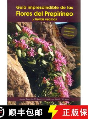 预订 Guía Imprescindible de las Flores del Prepirineo y Tierras Vecinas [Essential Guide to Flowers ... [9788494199646]