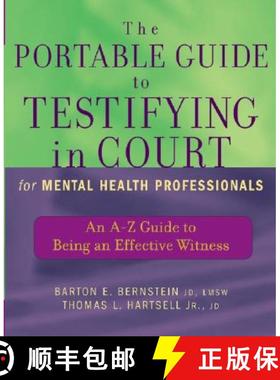【3-4周达】The Portable Guide To Testifying In Court For Mental Health Professionals:  An A-Z Guide T... [9780471465522]