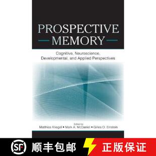 【3-4周达】Prospective Memory: Cognitive, Neuroscience, Developmental, and Applied Perspectives [9780805858587]