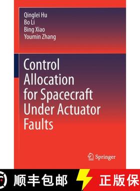 【3-4周达】Control Allocation for Spacecraft Under Actuator Faults [9789811604416]